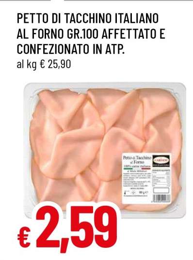 PETTO DI TACCHINO ITALIANO AL FORNO GR.100 AFFETTATO E CONFEZIONATO IN ATP.