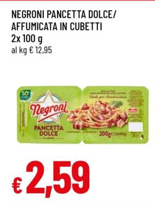 NEGRONI PANCETTA DOLCE/AFFUMICATA IN CUBETTI