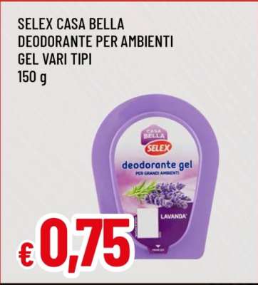 SELEX CASA BELLA DEODORANTE PER AMBIENTI GEL VARI TIPI