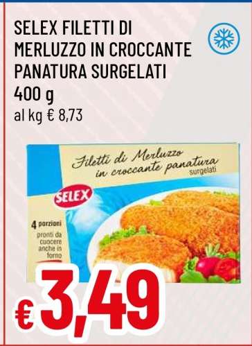 SELEX FILETTI DI MERLUZZO IN CROCCANTE PANATURA SURGELATI