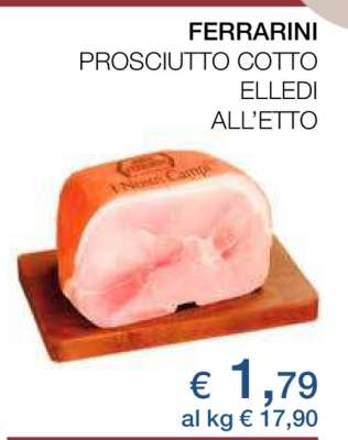 FERRARINI PROSCIUTTO COTTO ELLEDI