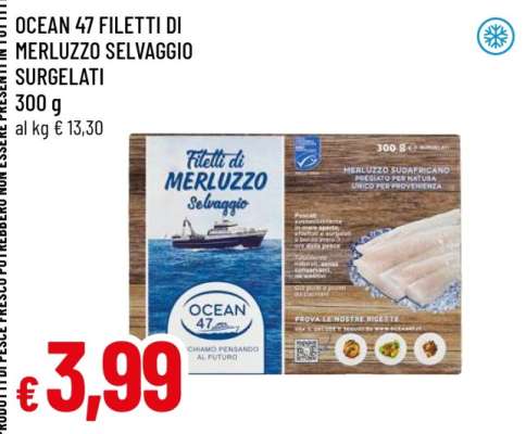 OCEAN 47 FILETTI DI MERLUZZO SELVAGGIO SURGELATI