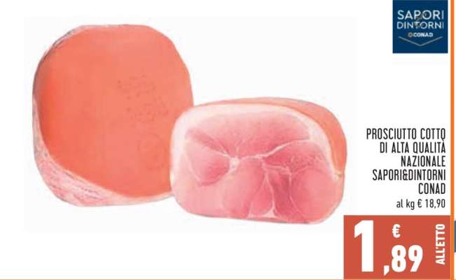 PROSCIUTTO COTTO DI ALTA QUALITÀ NAZIONALE SAPORIDINTORNI CONAD