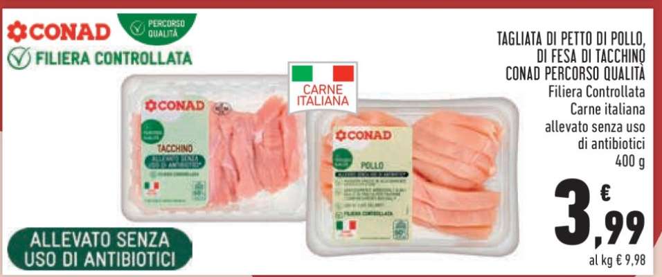 TAGLIATA DI PETTO DI POLLO, DI FESA DI TACCHINO CONAD PERCORSO QUALITÀ
