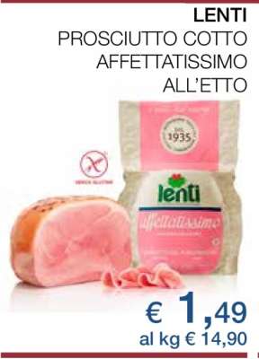 Lenti Prosciutto Cotto Affettatissimo