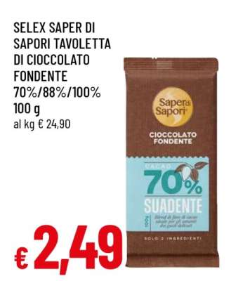 SELEX SAPER DI SAPORI TAVOLETTA DI CIOCCOLATO FONDENTE 70%/88%/100%