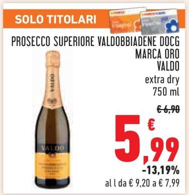 PROSECCO SUPERIORE VALDOBBIADENE DOCG MARCA ORO VALDO