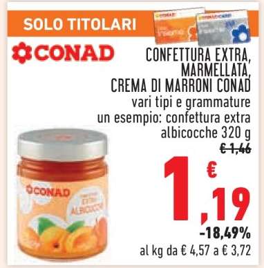 CONFETTURA EXTRA, MARMELLATA, CREMA DI MARRONI CONAD