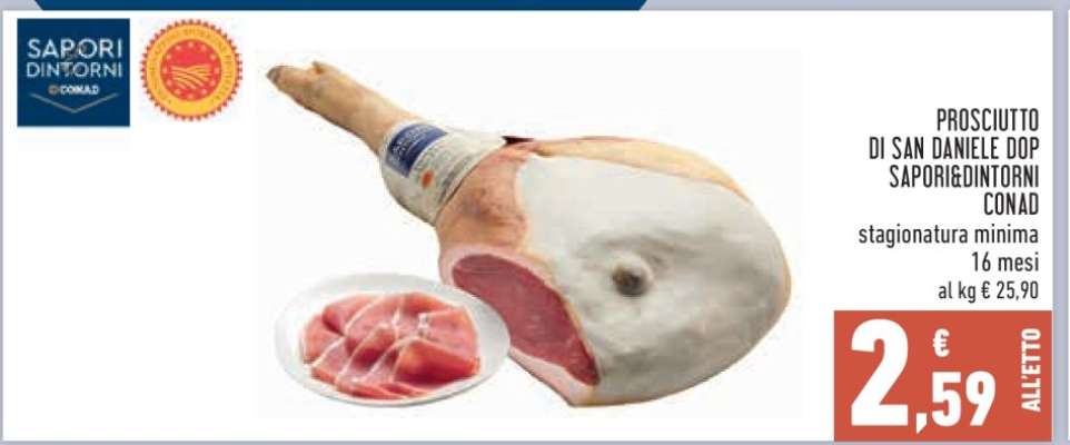 Prosciutto di San Daniele DOP Sapori&Dintorni Conad