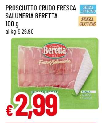 PROSCIUTTO CRUDO FRESCA SALUMERIA BERETTA