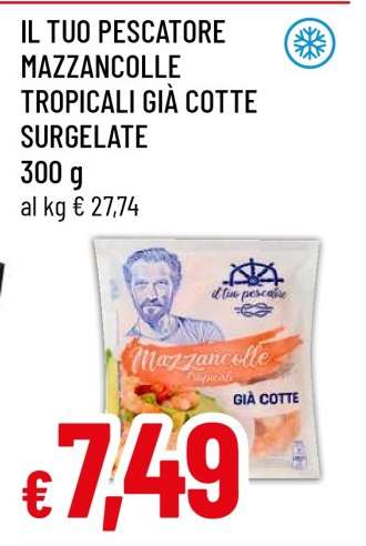 IL TUO PESCATORE MAZZANCOLLE TROPICALI GIÀ COTTE SURGELATE
