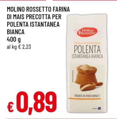 MOLINO ROSSETTO FARINA DI MAIS PRECOTTA PER POLENTA ISTANTANEA BIANCA