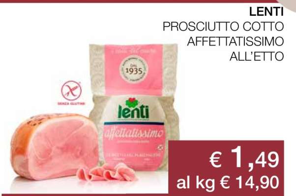 LENTI PROSCIUTTO COTTO AFFETTATISSIMO ALL’ETTO