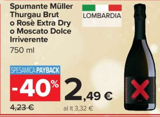 Spumante Müller Thurgau Brut o Rosè Extra Dry o Moscato Dolce Irriverente