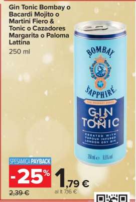 Gin Tonic Bombay o Bacardi Mojito o Martini Fiero & Tonic o Cazadores Margarita o Paloma Latina